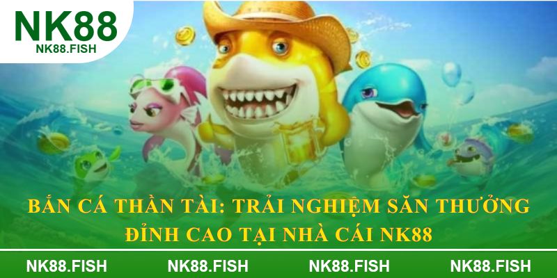Bắn Cá Thần Tài