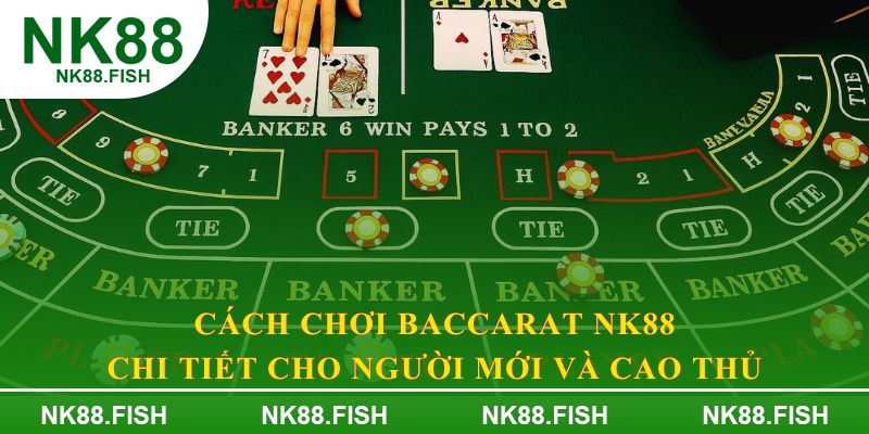 Cách chơi Baccarat