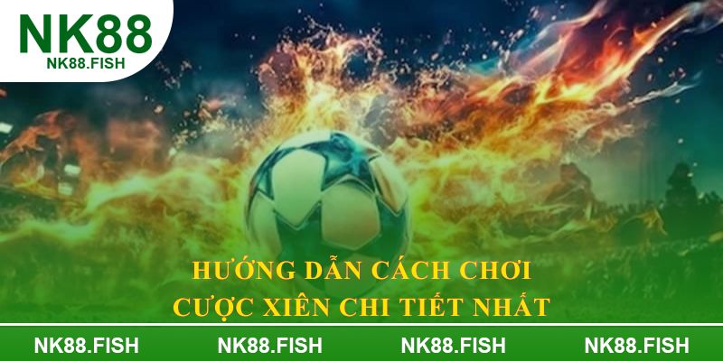 Hướng dẫn cách chơi cược xiên chi tiết nhất