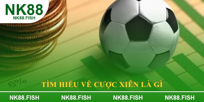 Tìm hiểu về cược xiên là gì