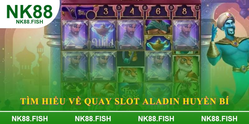 Tìm hiểu về quay slot aladin huyền bí
