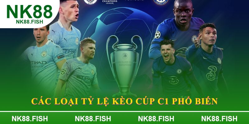 Các loại tỷ lệ kèo Cúp C1 phổ biến